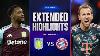 Aston Villa Vs Bayern Extended Highlights Ucl League Phase Md 2 Cbs Sports Golazo