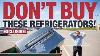 Refrigerators You Should Never Buy In 2026 Worst To Best Ranked
