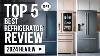 The 5 Best Refrigerator Review In 2024