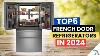 Top 5 French Door Refrigerators In 2024 Best Fridges Recommended By Experts