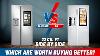 Which Are Worth Buying Better Samsung Or Lg Side By Side Refrigerators The Answer Is In This Video